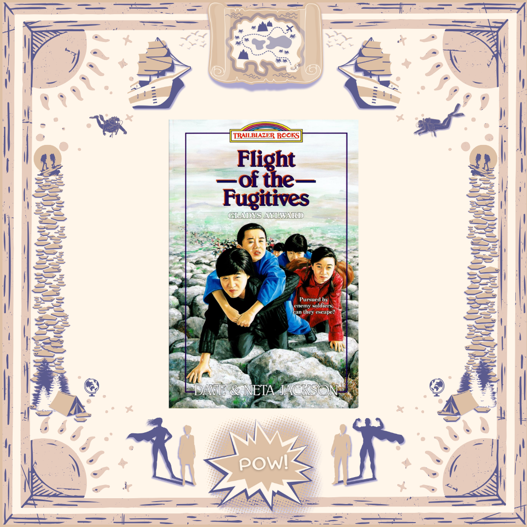 Flight of the Fugitives: Gladys Aylward by Dave and Neta Jackson