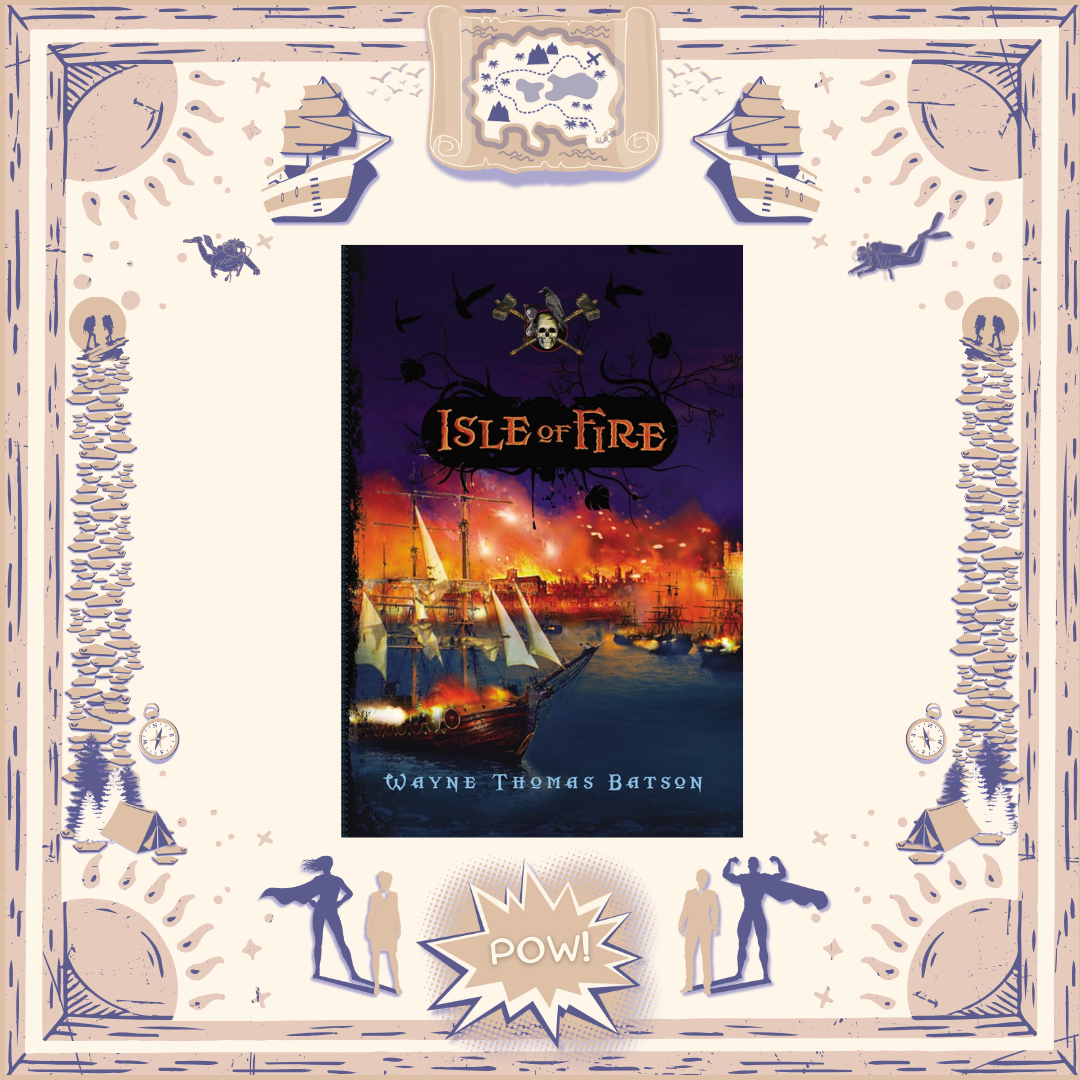 Isle of Fire by Wayne Thomas Batson