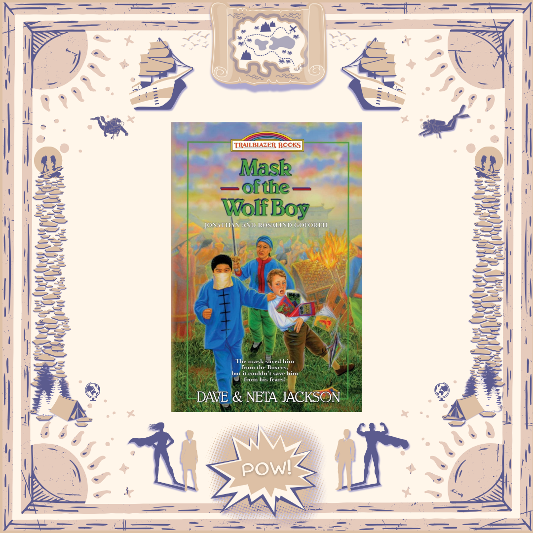 Mask of the Wolf Boy: Jonathan and Rosalind Goforth Jackson by Dave and Neta Jackson