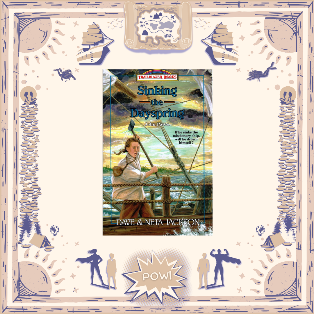 Sinking the Dayspring: John G. Paton by Dave and Neta Jackson