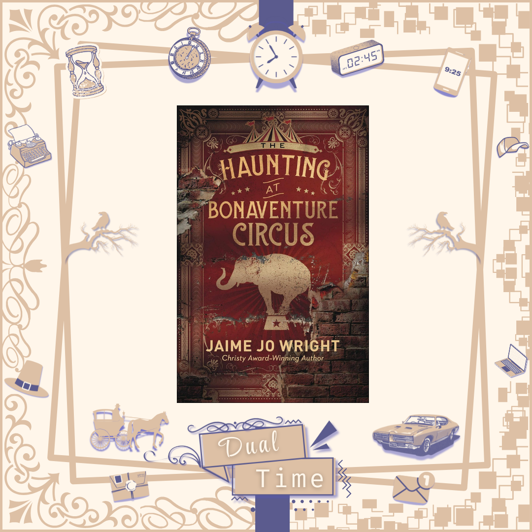 The Haunting at Bonadventure Circus by Jamie Jo Wright