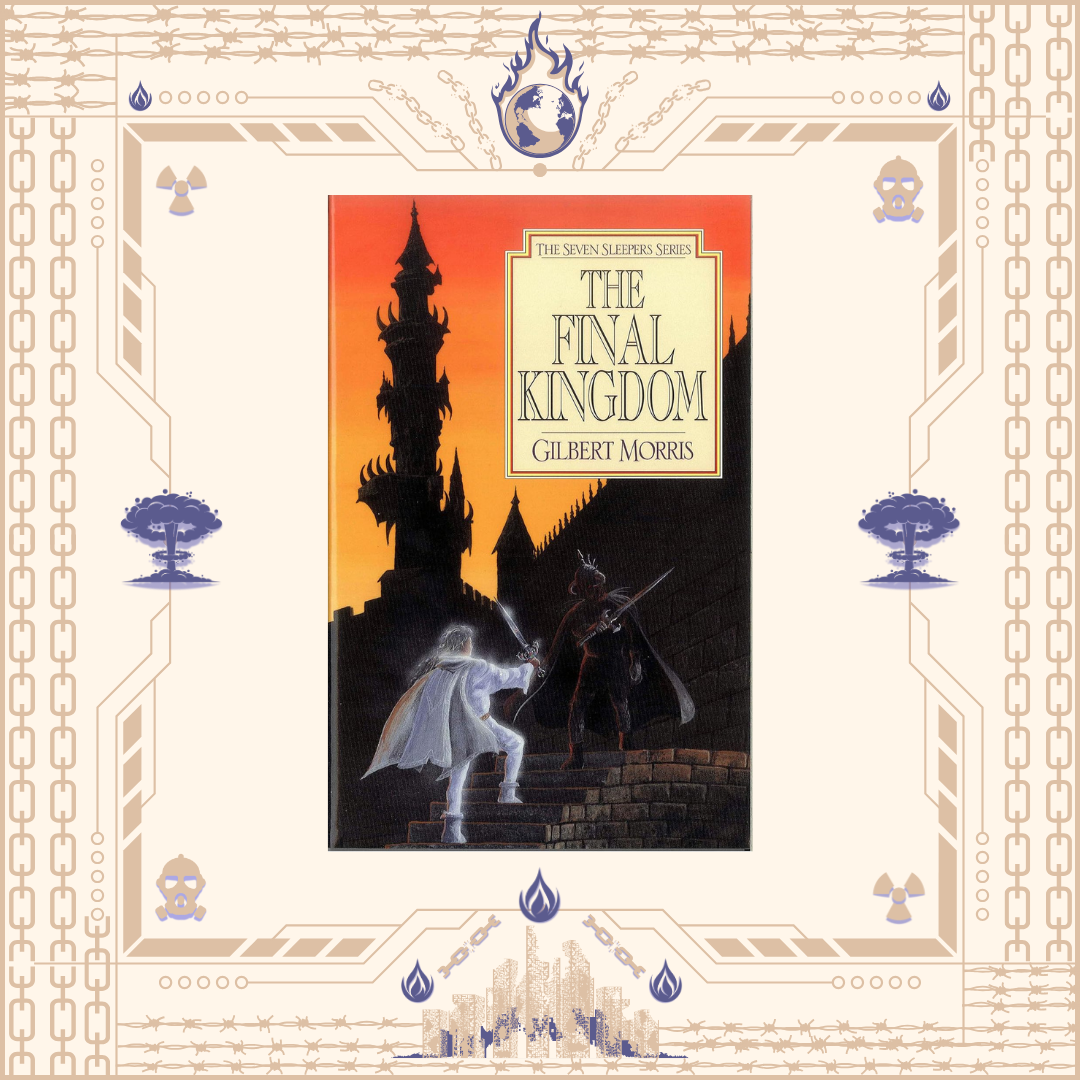 The Final Kingdom by Gilbert Morris