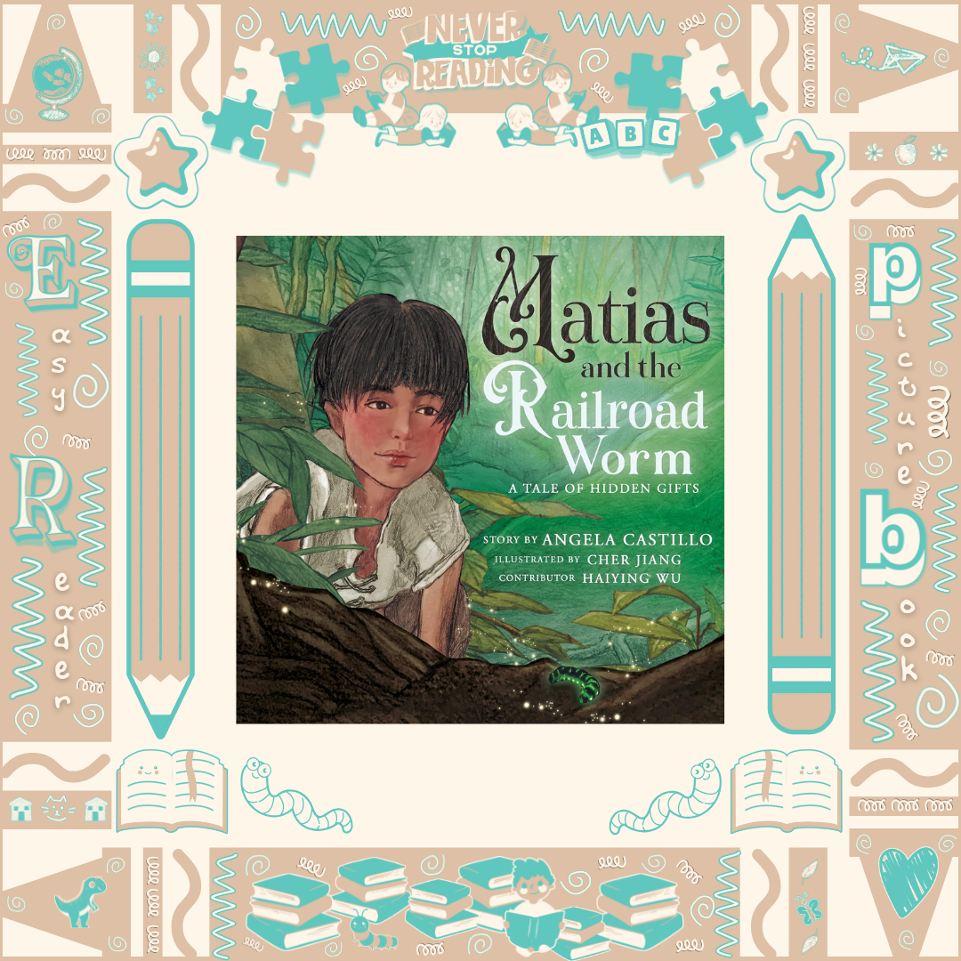 Matias and the Railroad Worm by Angela Castillo