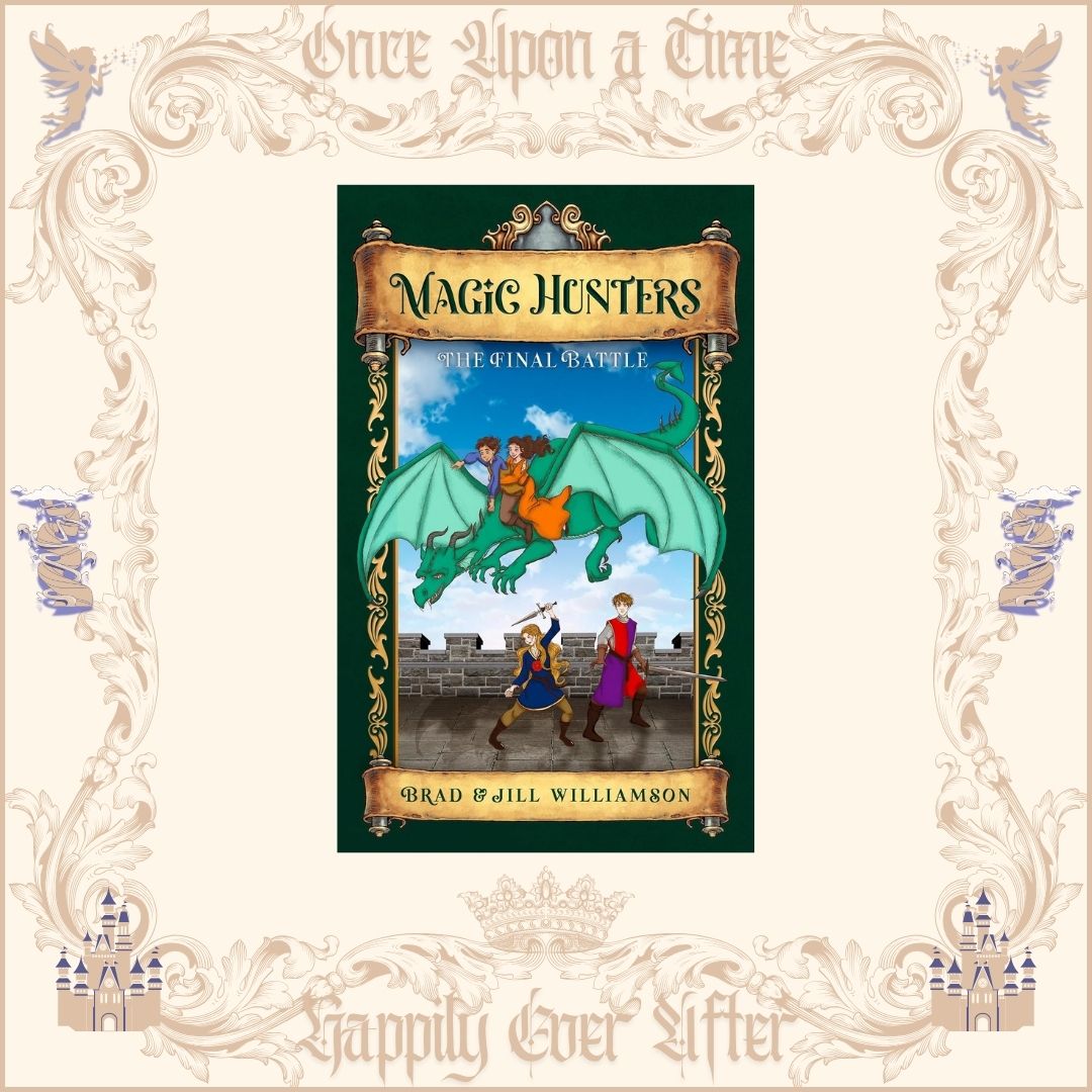 Magic Hunters: Final Battle by Brad & Jill Williamson