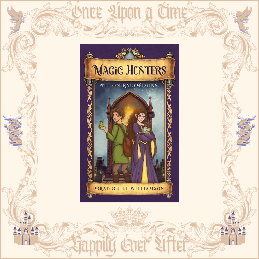 Magic Hunters: Journey Begins by Brad & Jill Williamson