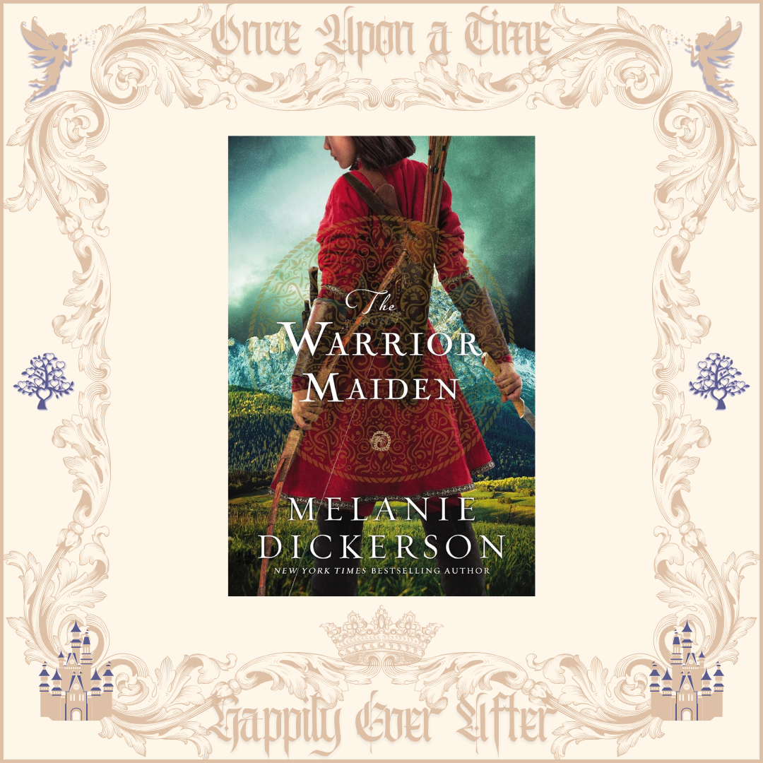 The Warrior Maiden by Melanie Dickerson