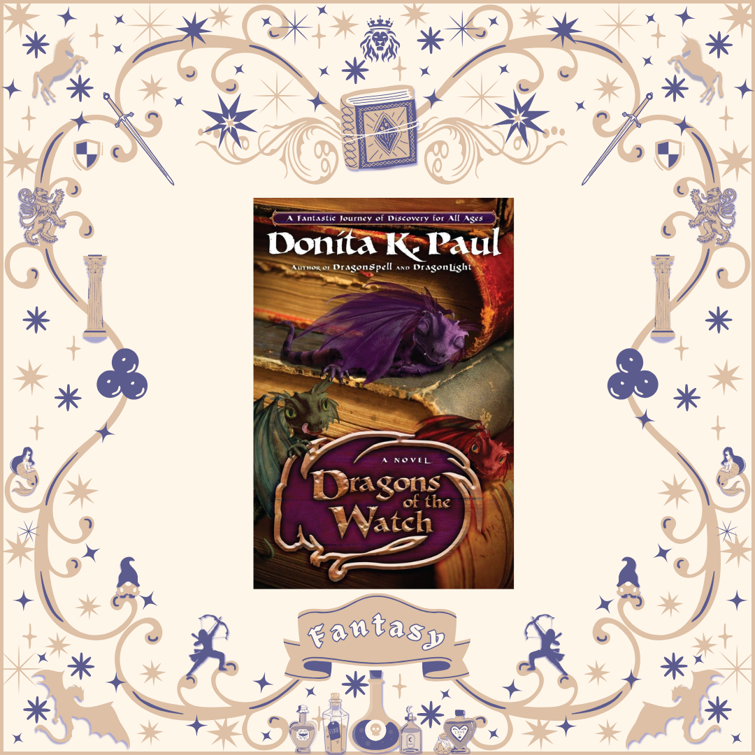 Dragons of the Watch by Donita K. Paul