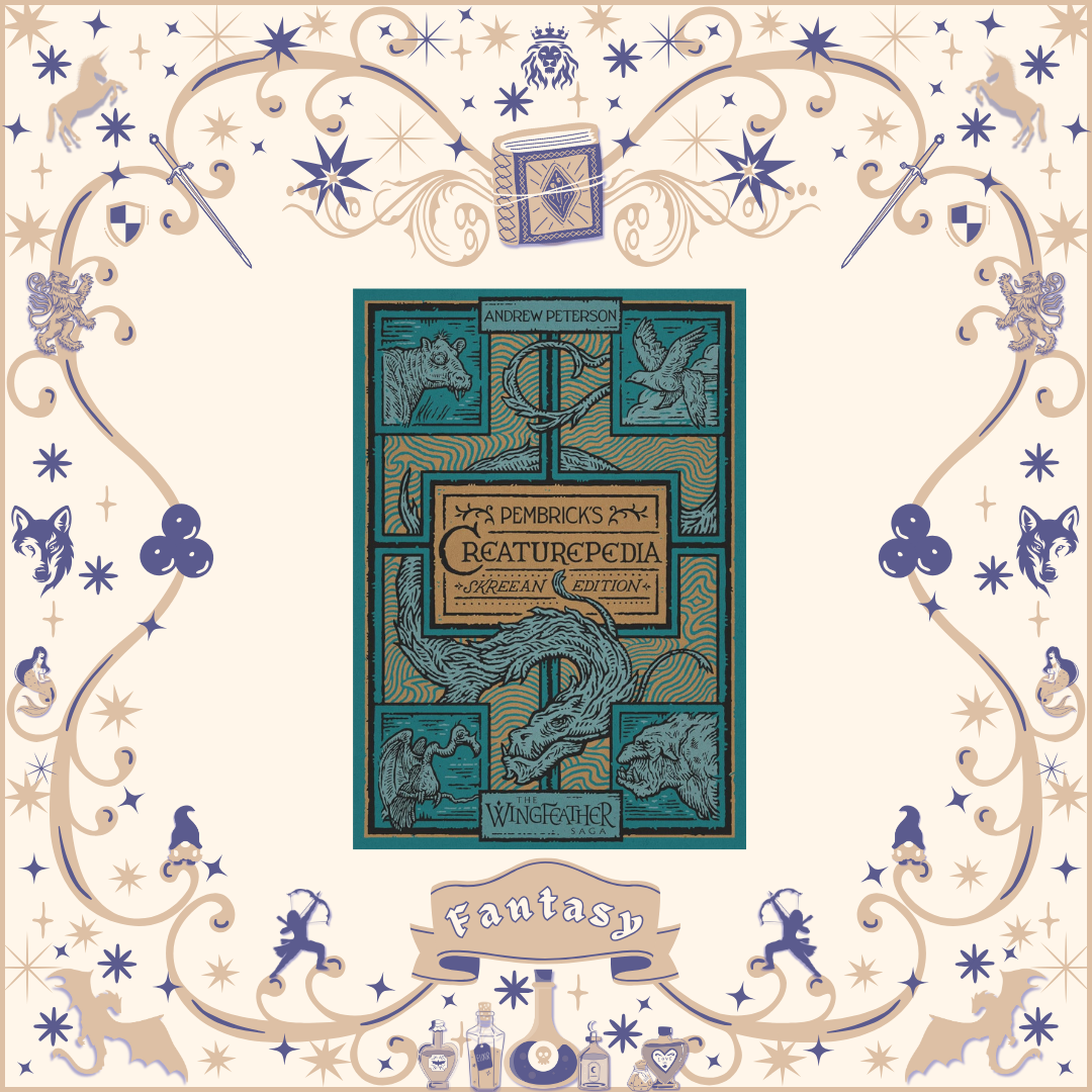 Pembrick's Creaturpedia by Andrew Peterson