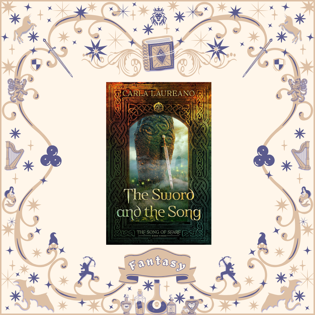 The Sword and the Song by Carla Laureano
