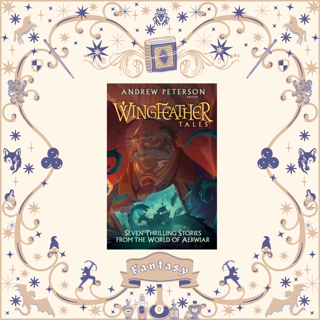 Wingfeather Tales by Amdrew Peterson