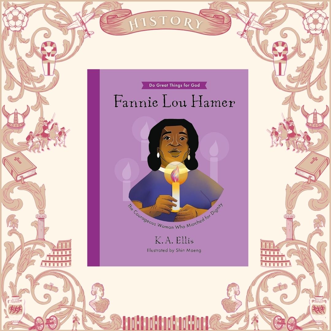 Fannie Lou Hamer: The Courageous Woman Who Marched for Dignity by K.A. Ellis