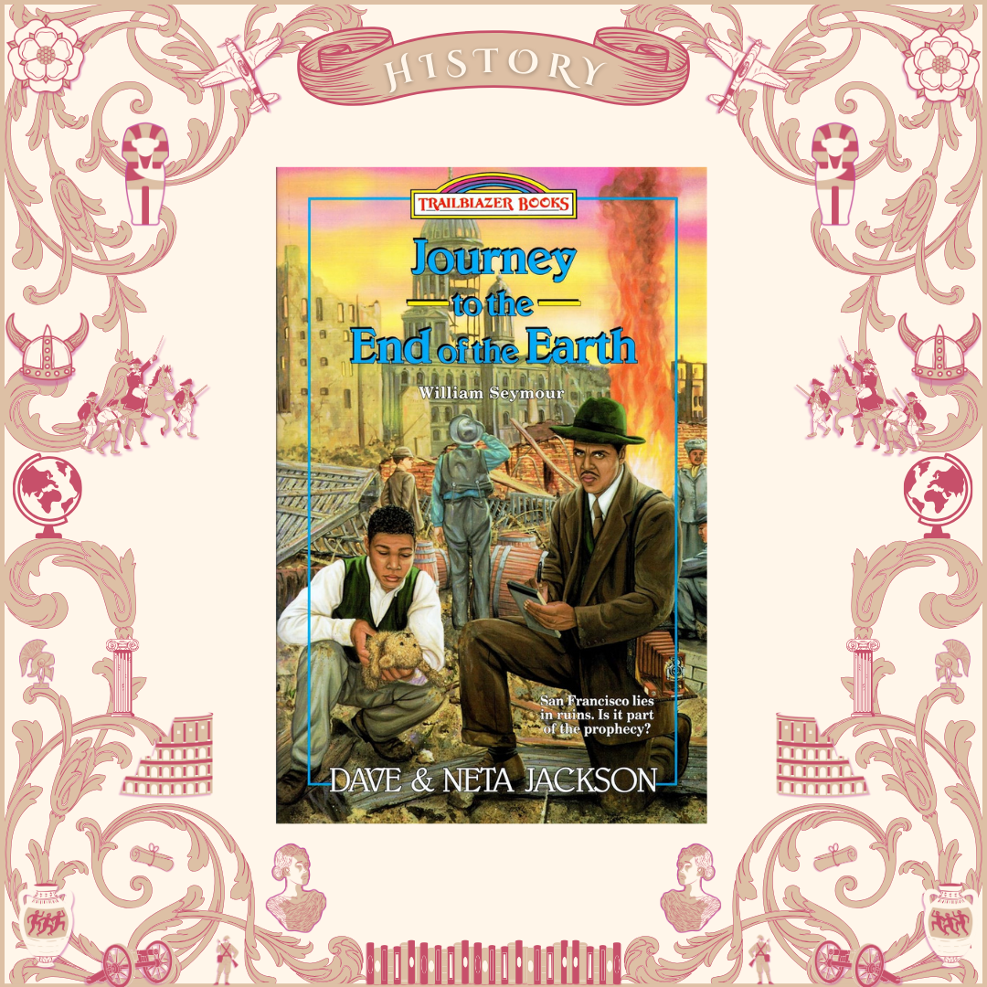 Journey to the End of the Earth: William Seymour Jackson by Dave and Neta Jackson