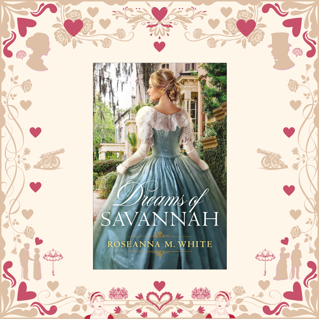 Dreams of Savannah by Roseanna White