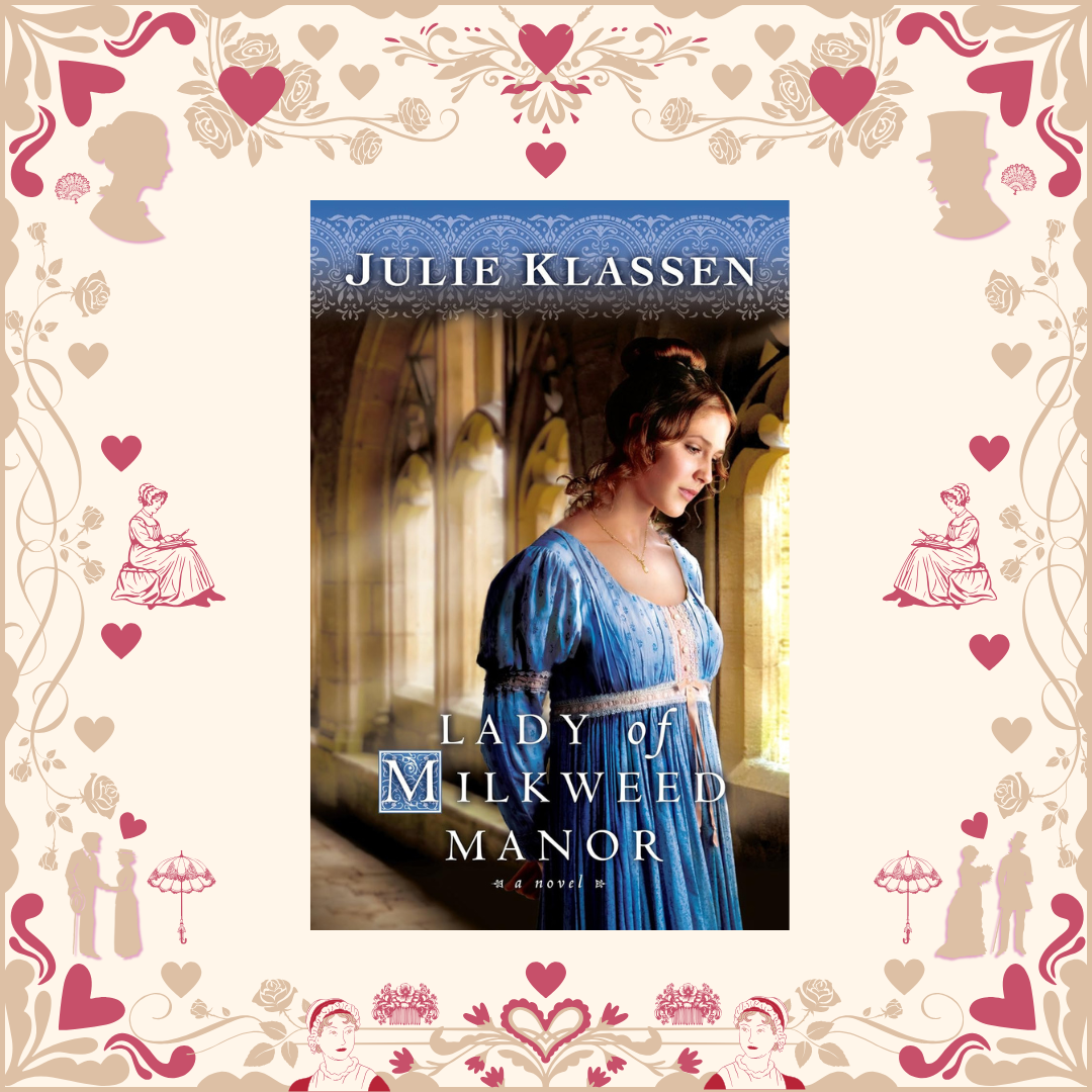 Lady of Milkweed Manor by Julie Klassen