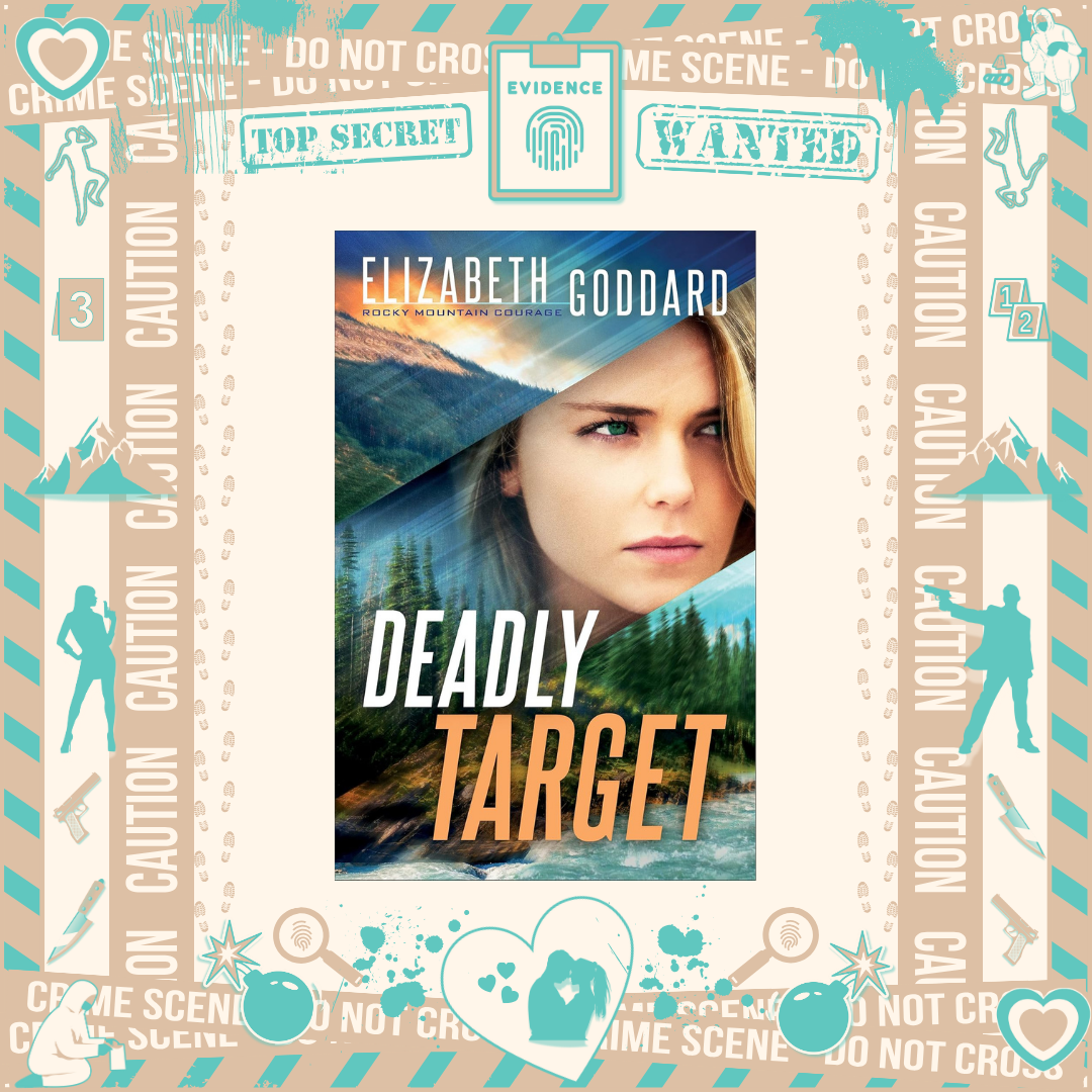 Deadly Target by Elizabeth Goddard