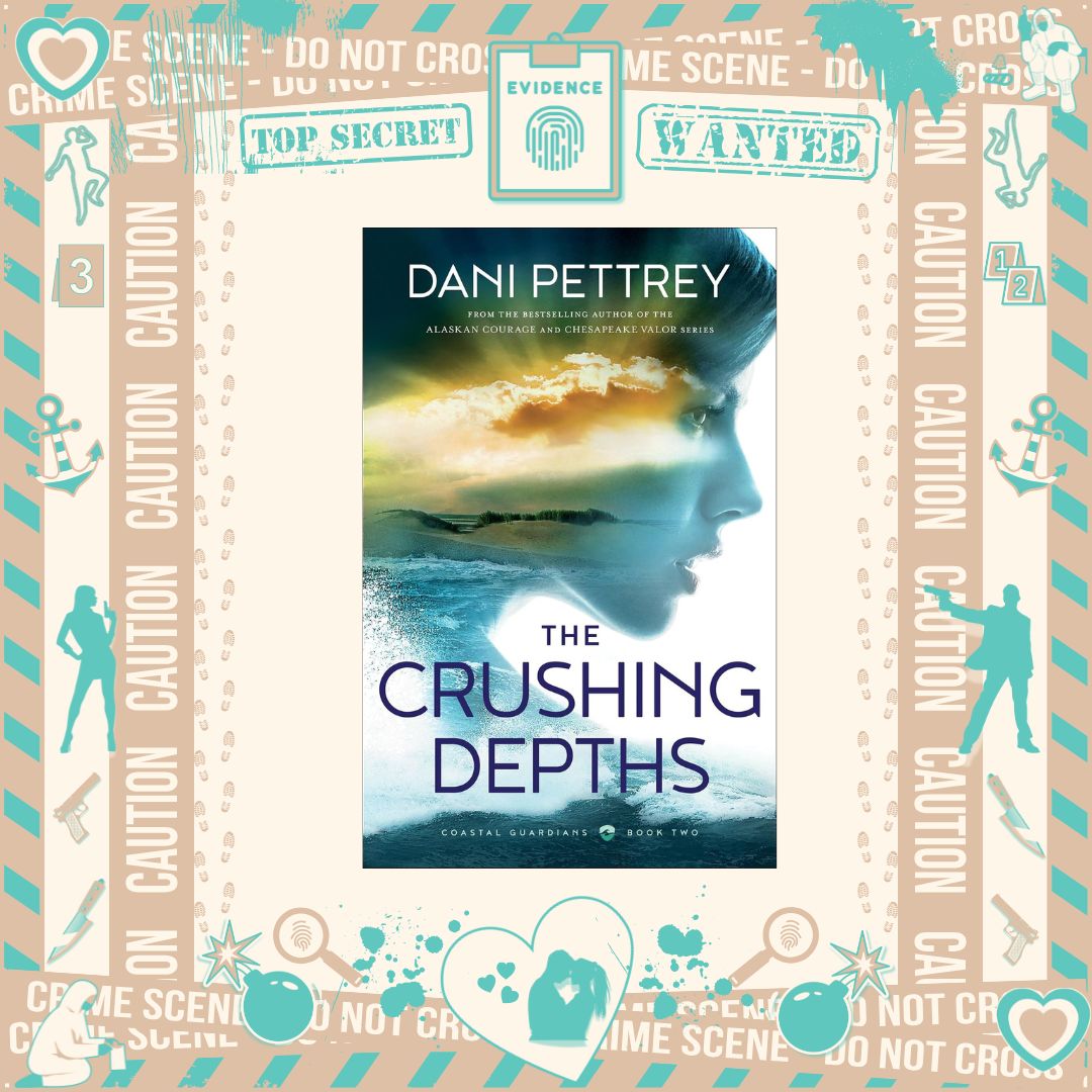 The Crushing Depths by Dani Pettrey
