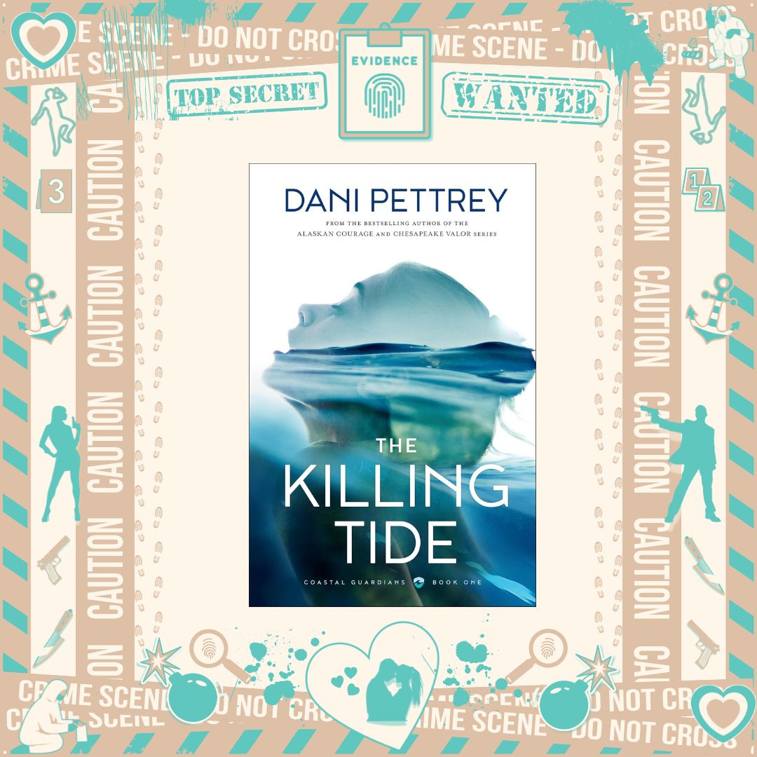 The Killing Tide by Dani Pettrey
