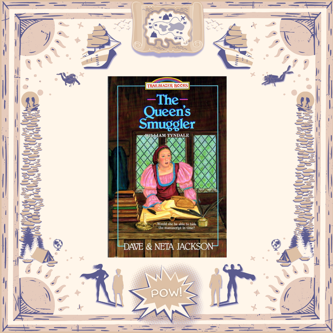 The Queen's Smuggler: William Tyndale by Dave and Neta Jackson