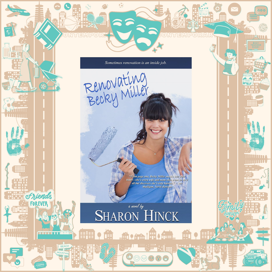 Renovating Becky Miller by Sharon Hinck