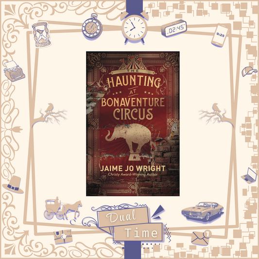 The Haunting at Bonadventure Circus by Jamie Jo Wright