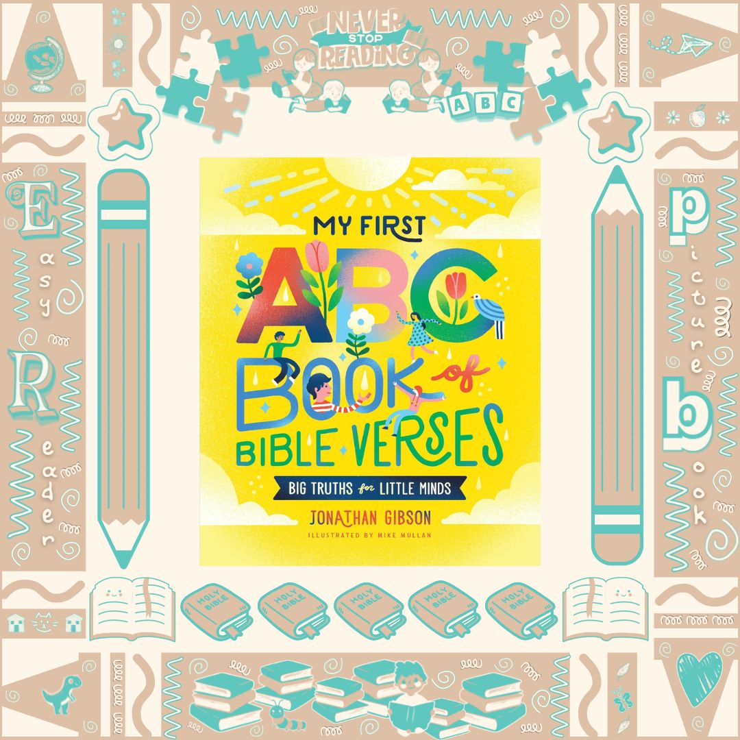 My First ABC Book of Bible Verses by Jonathan Gibson