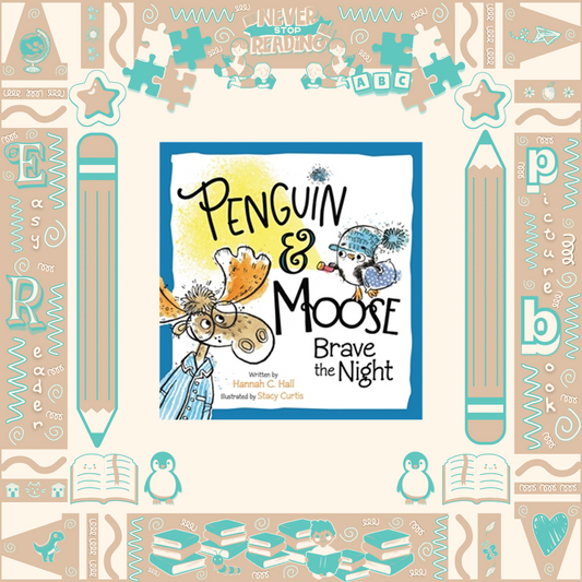 Penguin and Moose Brave the Night by Hannah Hall