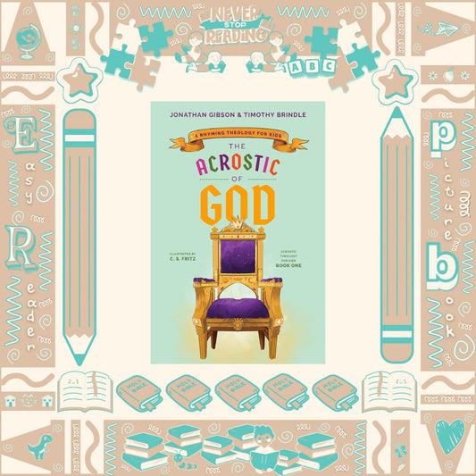 The Acrostic of God by Jonathan Gibson