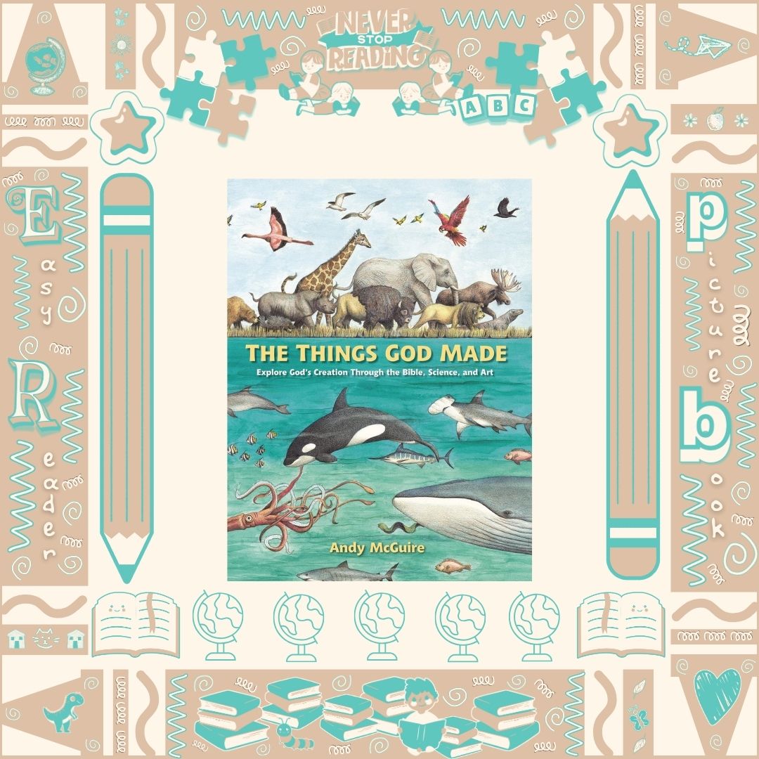 The Things God Made by Andy McGuire
