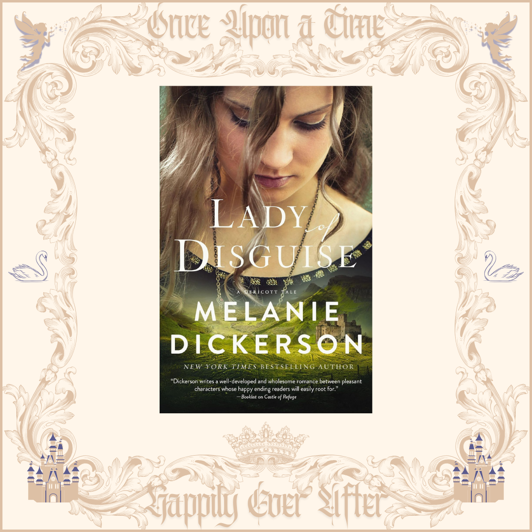 Lady of Disguise by Melanie Dickerson