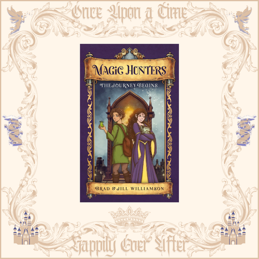 Magic Hunters: Journey Begins by Brad & Jill Williamson