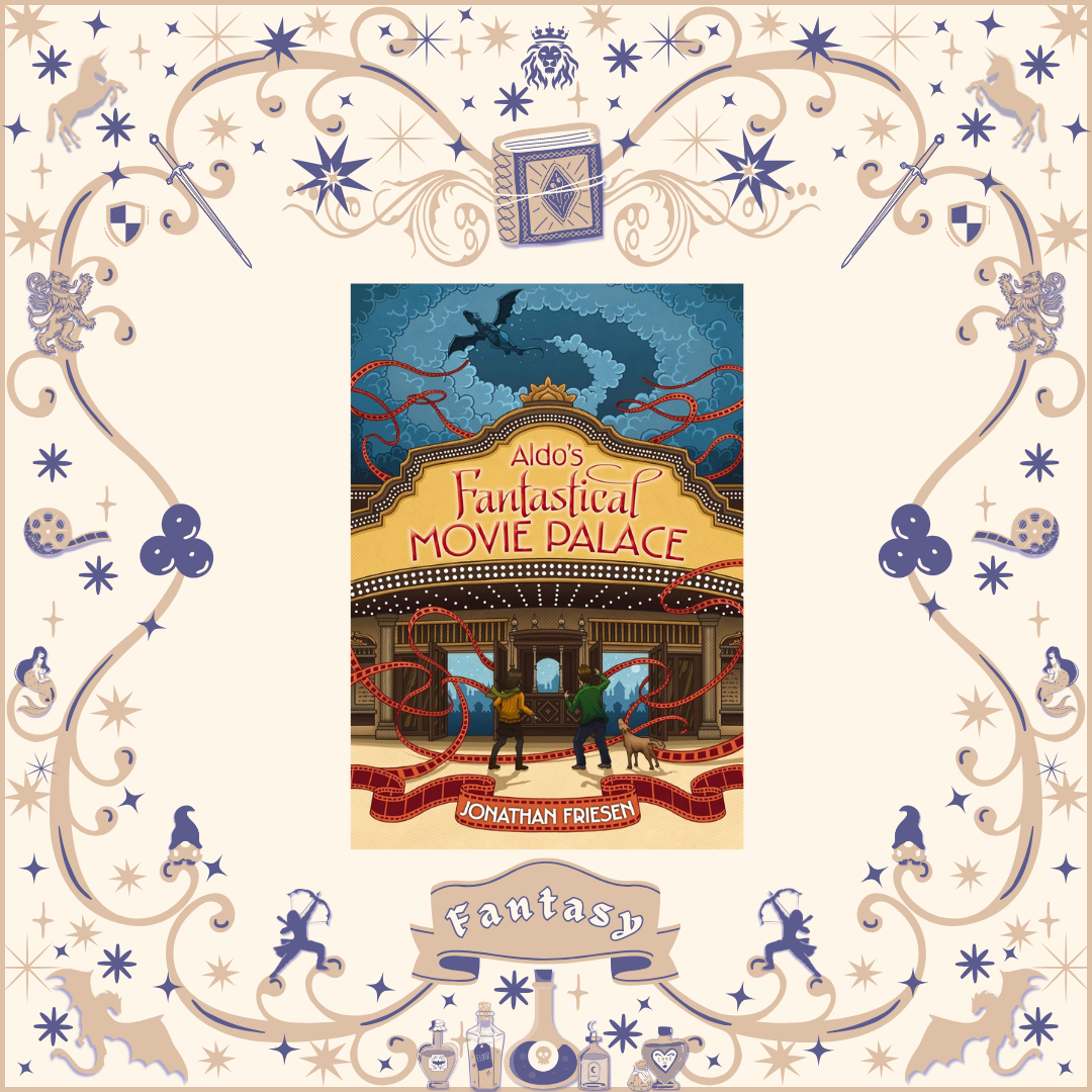 Aldo's Fantastical Movie Palace by Jonathan Friesen