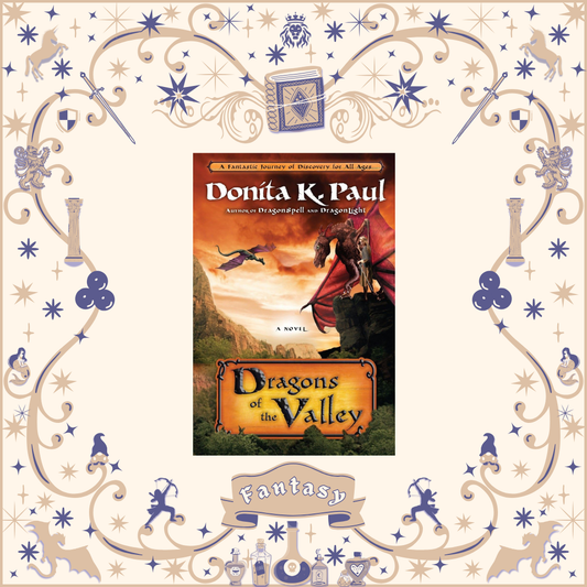 Dragons of the Valley by Donita K. Paul