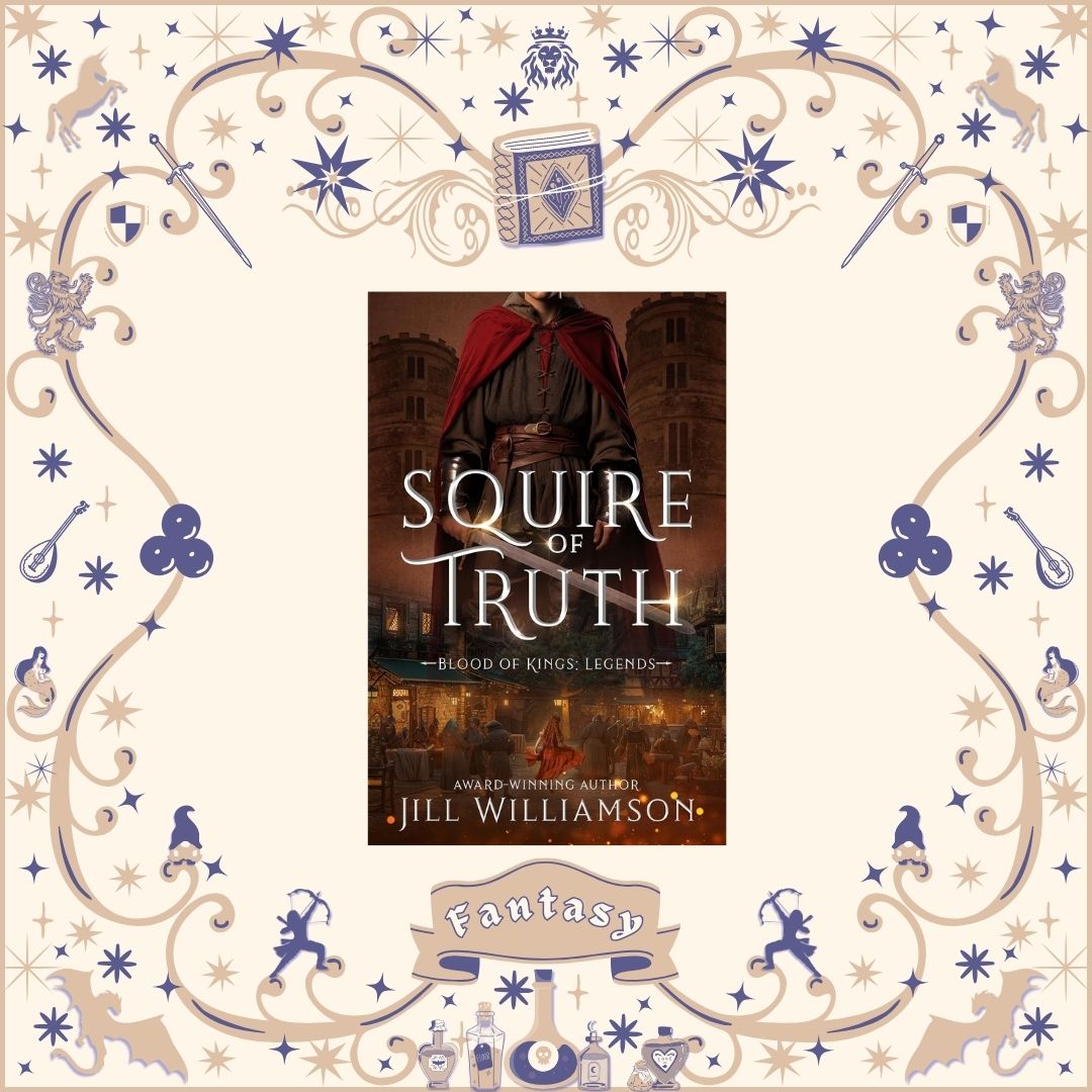 Squire of Truth by Jill Williamson
