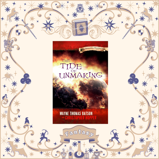 The Tide of Unmaking by Wayne Batson & Christopher Hopper