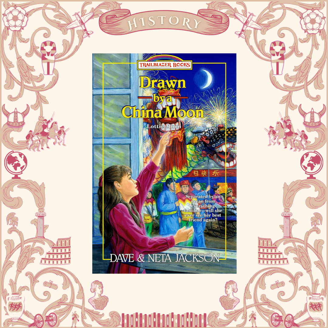 Drawn by a China Moon: Lottie Moon Jackson by Dave and Neta Jackson