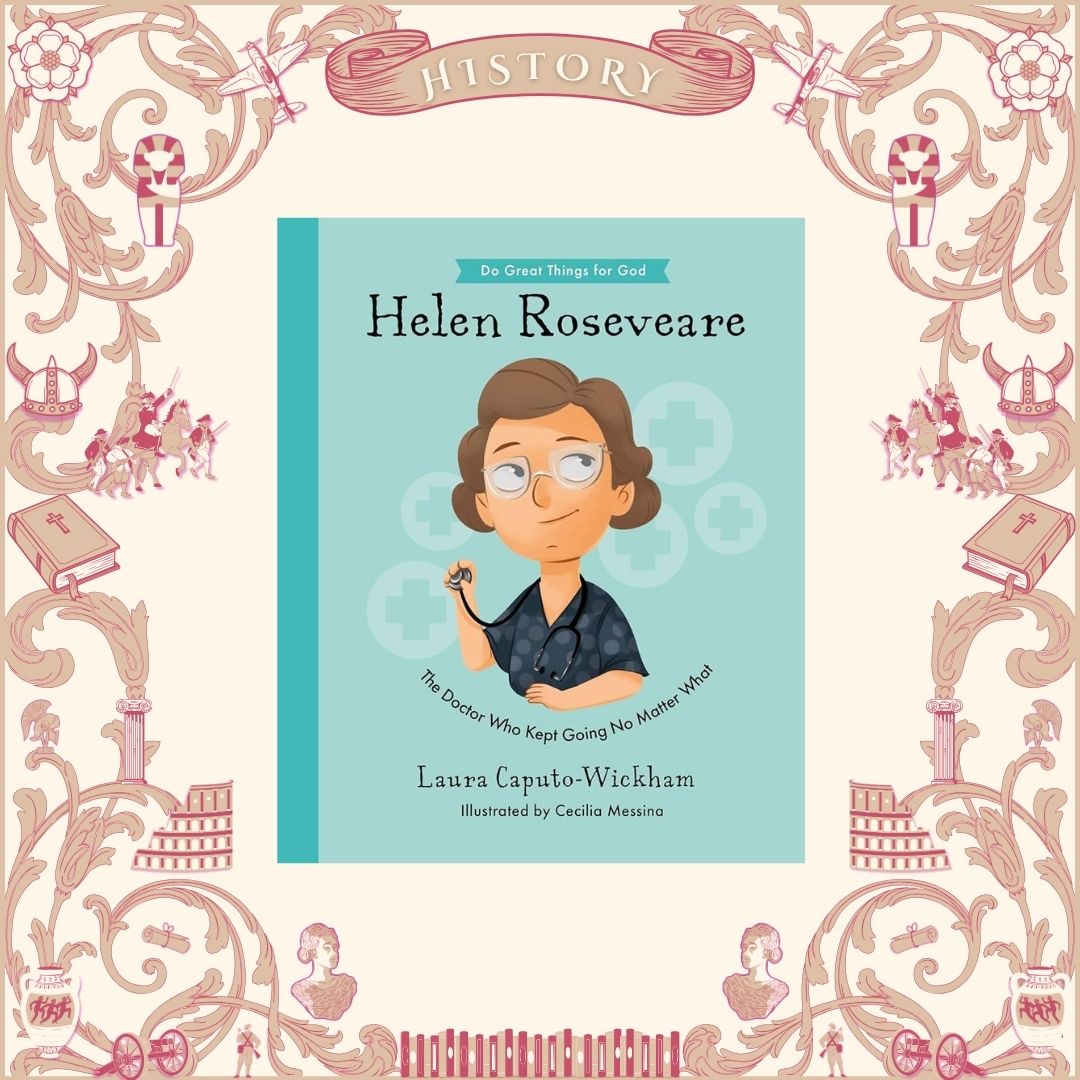 Helen Roseveare: The Doctor Who Kept Going No Matter What by Laura Caputo-Wickham