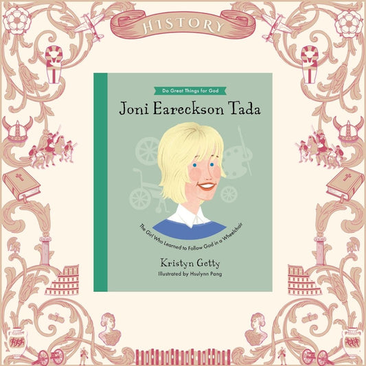 Joni Eareckson Tade: The Girl Who Learned to Follow God in a Wheelchair by Kristyn Getty