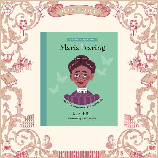Maria Fearing: The Girl Who Dreamed of Distant Lands by K. A. Ellis