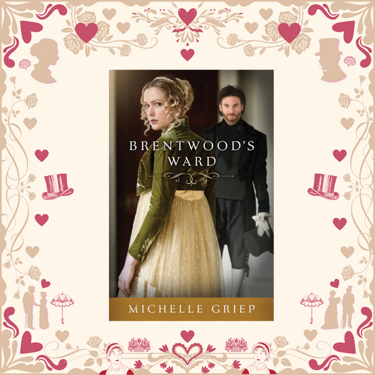 Brentwood's Ward by Michelle Griep