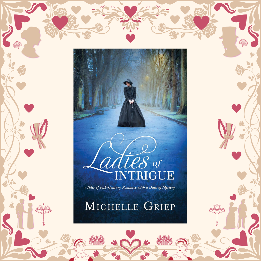 Ladies of Intrigue by Michelle Griep
