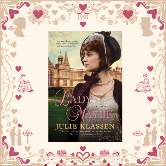 Lady Maybe by Julie Klassen