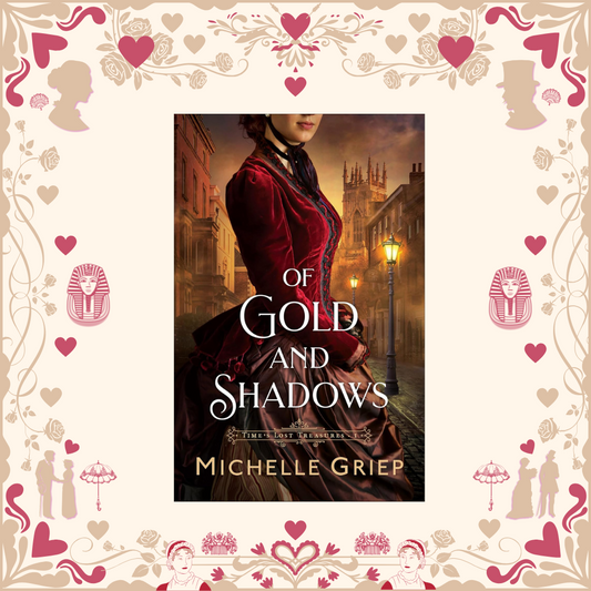 Of Gold and Shadows by Michelle Griep