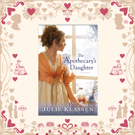 The Apothecary's Daughter by Julie Klassen