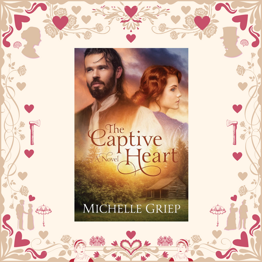 The Captive Heart by Michelle Griep