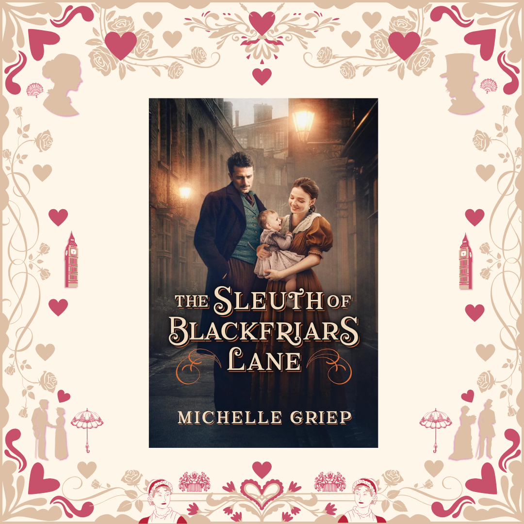 The Sleuth of Blackfriars Lane by Michelle Griep