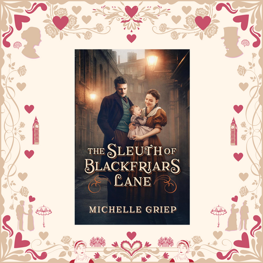 The Sleuth of Blackfriars Lane by Michelle Griep