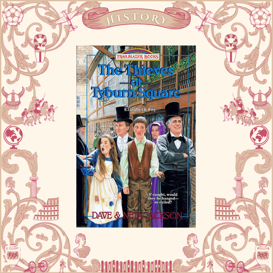 The Thieves of Tyburn Square: Elizabeth Fry by Dave and Neta Jackson