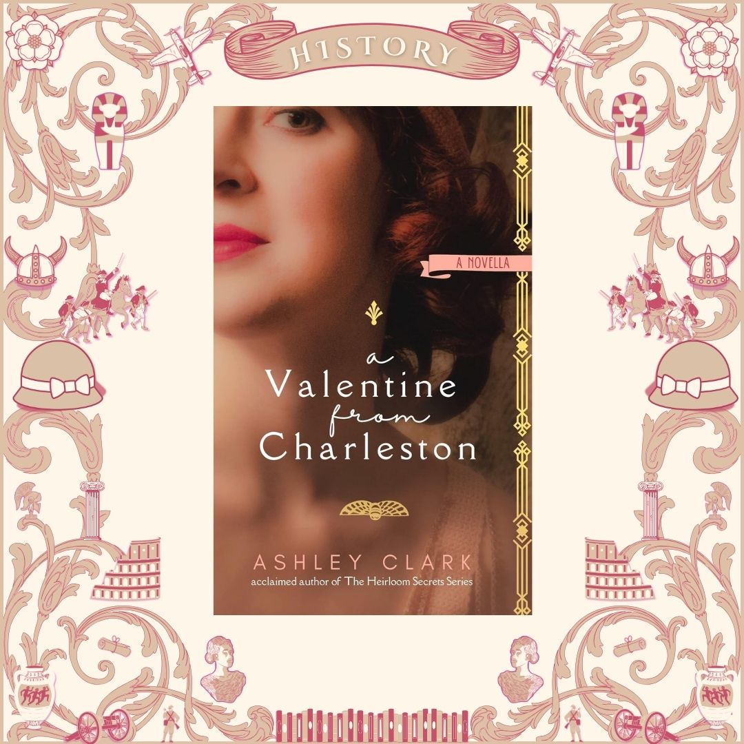 A Valentine from Charleston by Ashley Clark