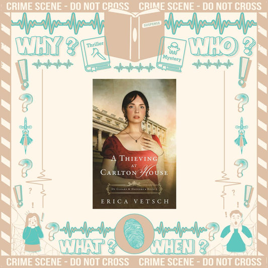 A Thieving at Carlton House by Erica Vetsch