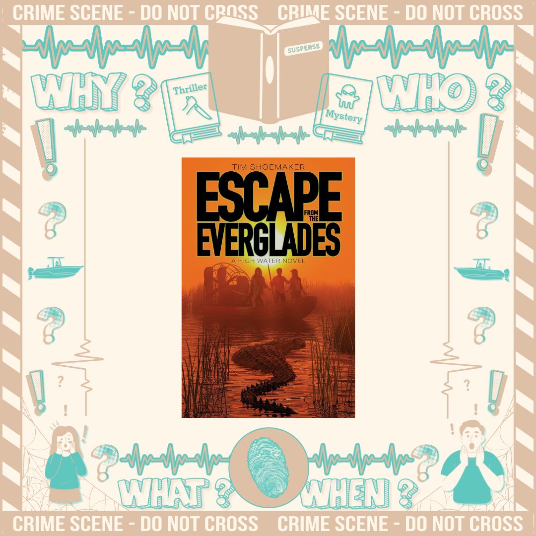 Escape from the Everglades by Tim Shoemaker